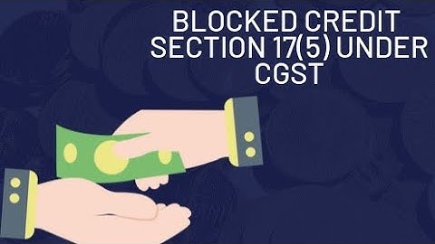 SECTION 17(5)-CGST ACT |GST|BLOCKED CREDIT|TAMIL|CA,CMA,CA#cainter #inputtaxcredit #cafinal