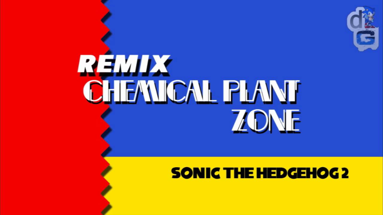 Sonic 2 Chemical Plant Zone (ReMIX) by dangavster YouTube