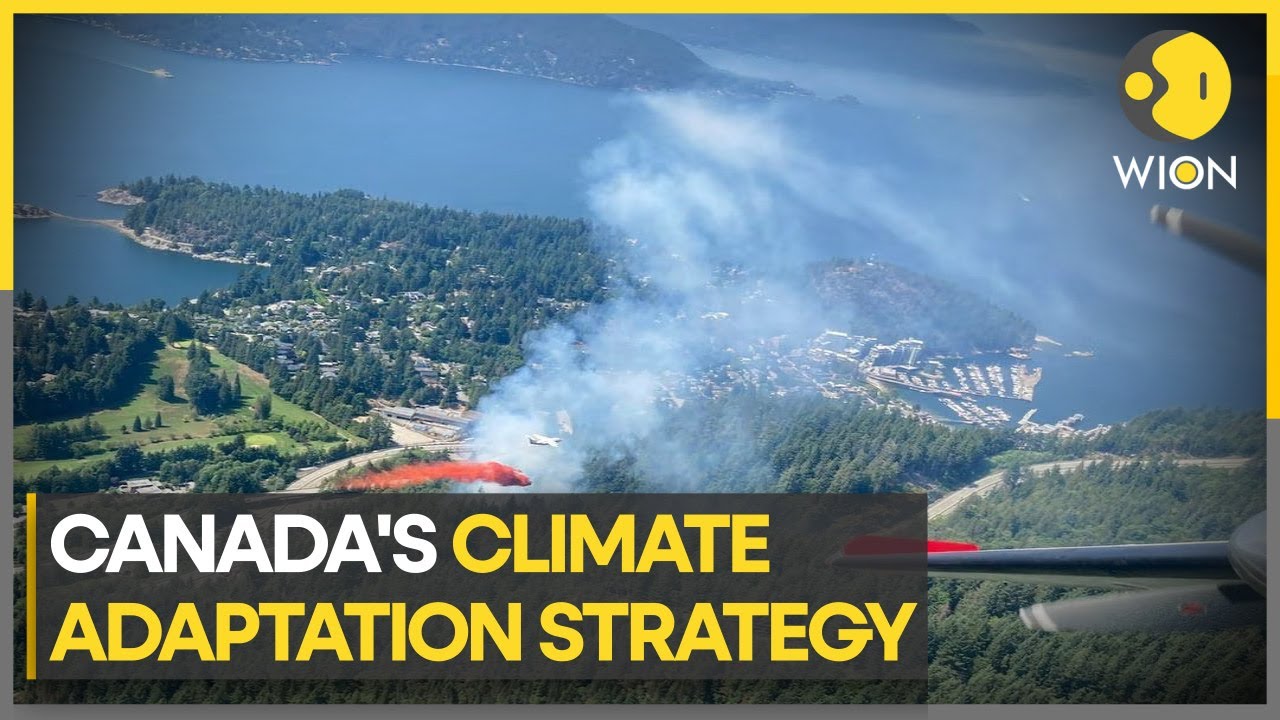 Canada launches first-ever national climate adaptation strategy | WION Climate Tracker