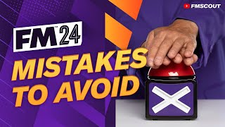 Details 3 BIG Mistakes You MUST Avoid In FM24 | Football Manager 2024 Tutorial News
