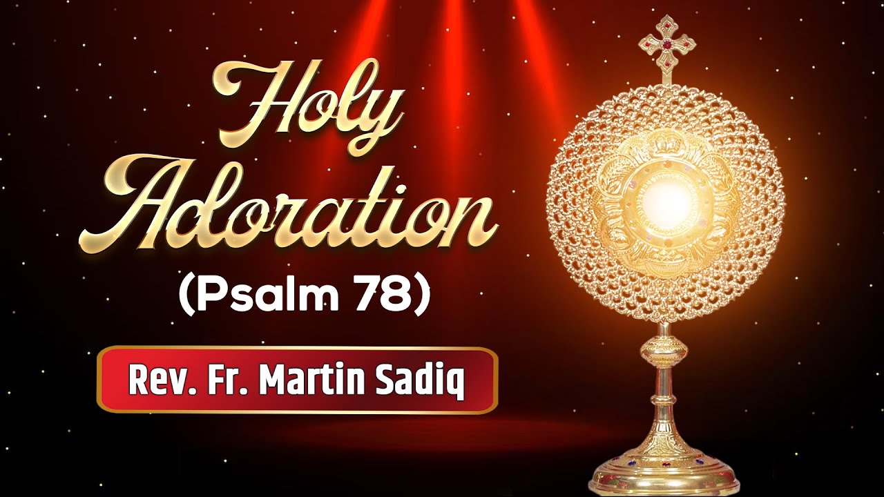 Holy Adoration Psalm 78 holy-adoration-psalm-78