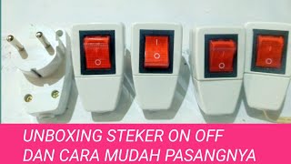 Unboxing steker on off /  saklar on off dan cara mudah pasangnya