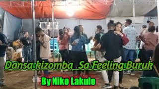 Dansa kizomba||Sa Feeling Buruk|| Cover By :Niko Lakulo🎤🎤