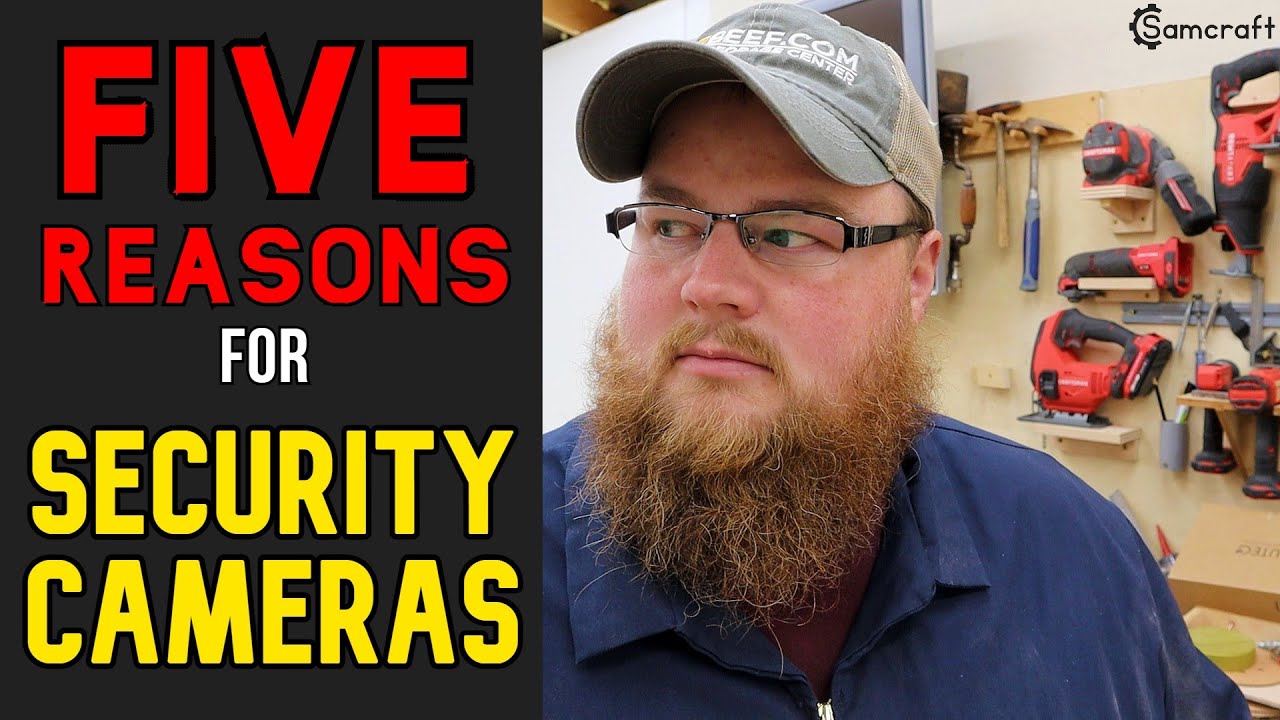 5 REASONS for Workshop SECURITY CAMERAS