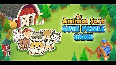 GAMES: Animal Sort - Cute Puzzle Animal (Available on Google Play)