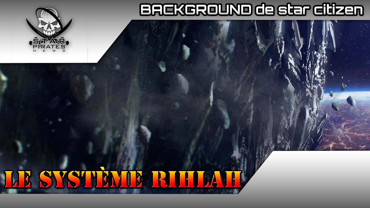 [FR]-STAR CITIZEN : Background de Star citizen : le système Rihlah ...