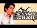 YA LO PASADO / COVER /MANU NEGRETE