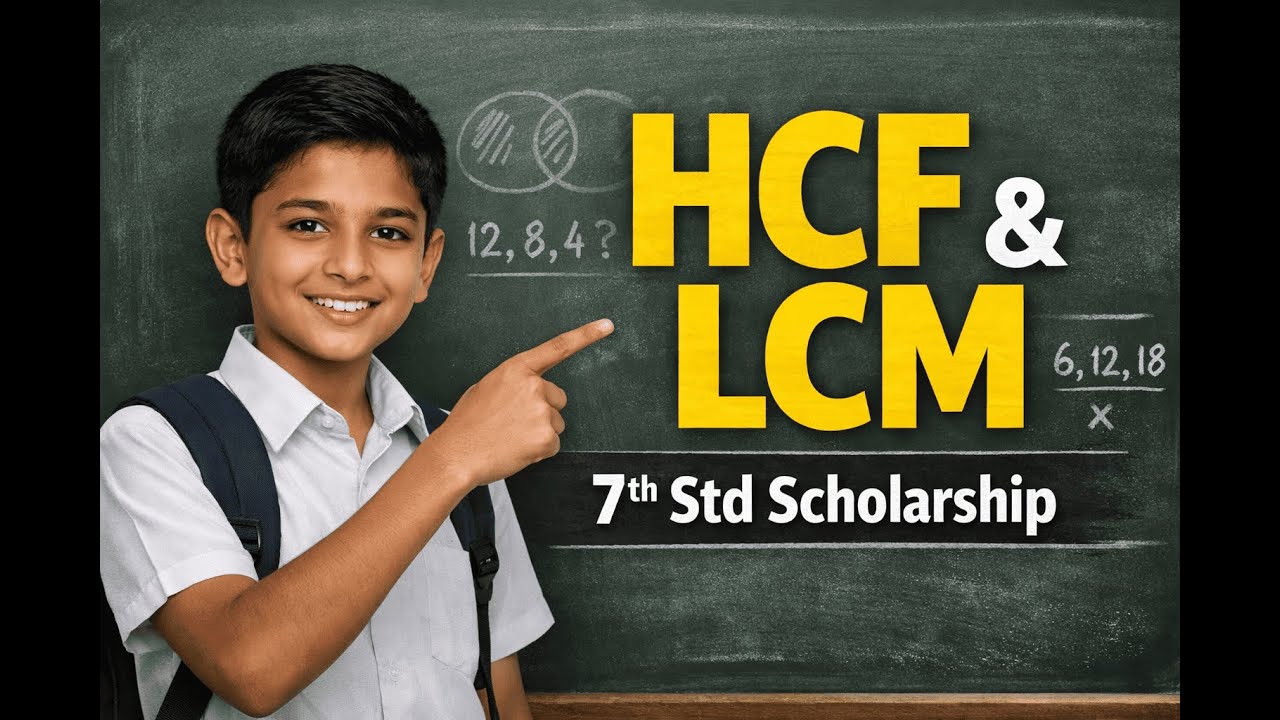 HCF & LCM Explained | 7th Std Scholarship Exam Maths