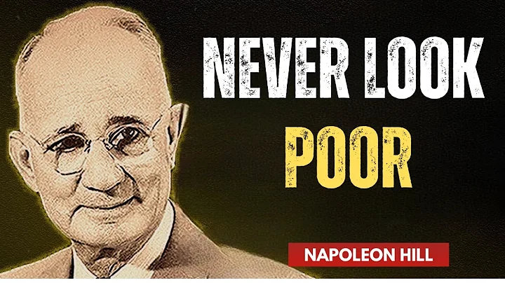 Why You Must Never Look Poor (Even If You Are) | Napoleon Hill Motivation