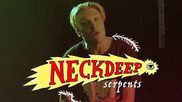 Neck Deep - Serpents (Official Music Video)