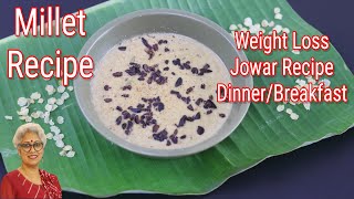 Healthy Jowar Recipe For Weight Loss - Jowar For Dinner - No Milk - No Sugar | Skinny Recipes