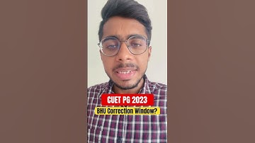 CUET PG 2023 BHU Correction Window