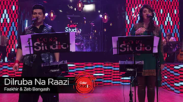 Coke Studio Season 9| Dilruba Na Raazi| Zeb Bangash & Faakhir Mehmood