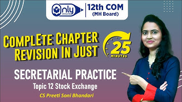 12th SP | Complete Revision in Just 25 Min | Ch. 12 Stock Exchange | CS Preeti Soni