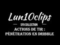 Lun10 clips n9  action de tir sur pntration en dribble