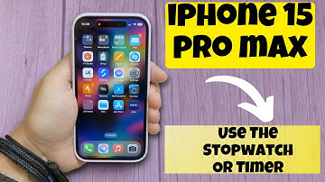 iPhone 15 Pro Max: How to Use The Stopwatch Or Timer