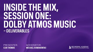 Session 1 - Dolby Atmos Music: Deliverables | Inside The Mix