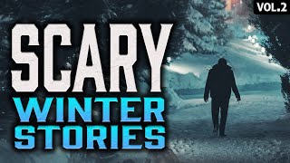 6 True Scary Winter Horror Stories (Vol. 2) (Scary Stories) The Creepy Fox