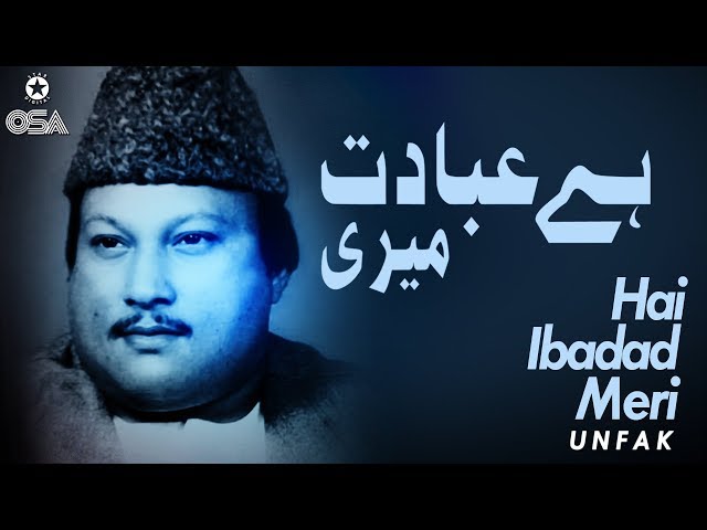 Hai Ibadat Meri | Ustad Nusrat Fateh Ali Khan | official version | OSA Islamic class=