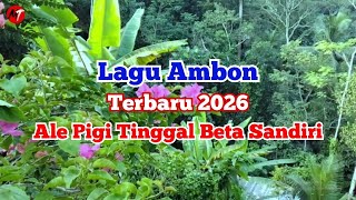 Ale Pigi Tinggal Beta Sandiri  | Lagu Ambon Paling Galau | Official Video Music | Mutiara Timur