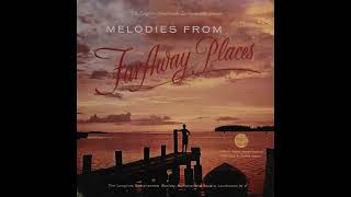 Longines Symphonette  Melodies From Far Away Places