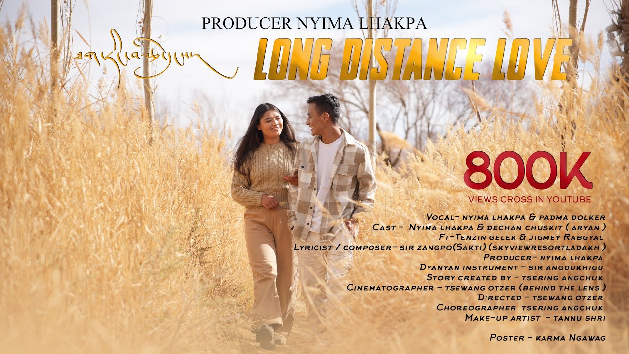 LONG DISTANCE LOVE | ཐག་རིང་གི་བརྩེ་གདུང།། Ladakhi Song / nyima@padmadolkarofficial627