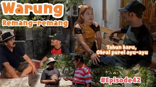 WARUNG REMANG-REMANG || Tahun Baru, Obral Purel Ayu-Ayu #filmkomedi #episode42