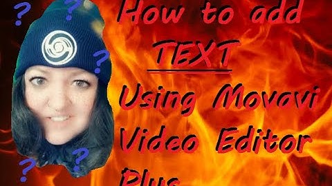 Movavi Video Editor Plus - HOW TO ADD TEXT !!!