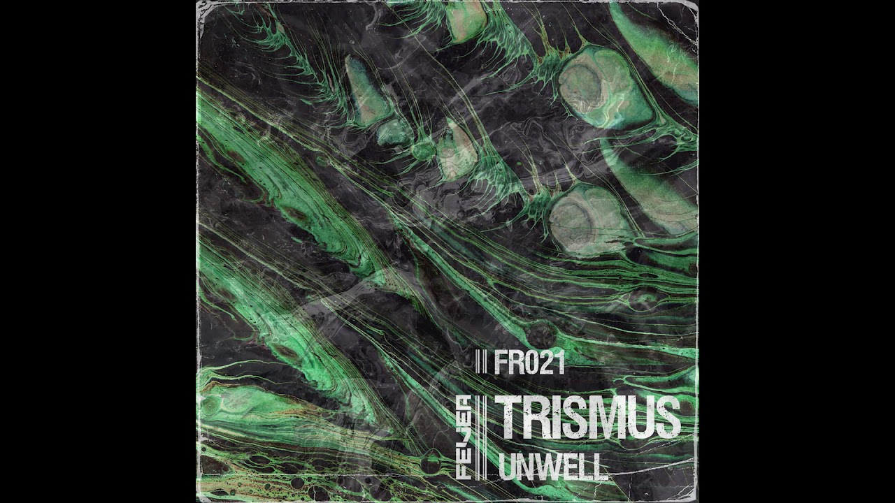 Trismus - Unwell [FR021]