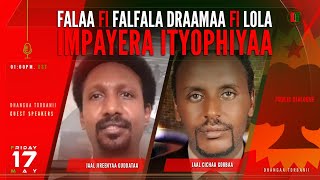 Falaa fi Falfala Draamaa fi Lola Impayera Ityophiyaa | May 17th