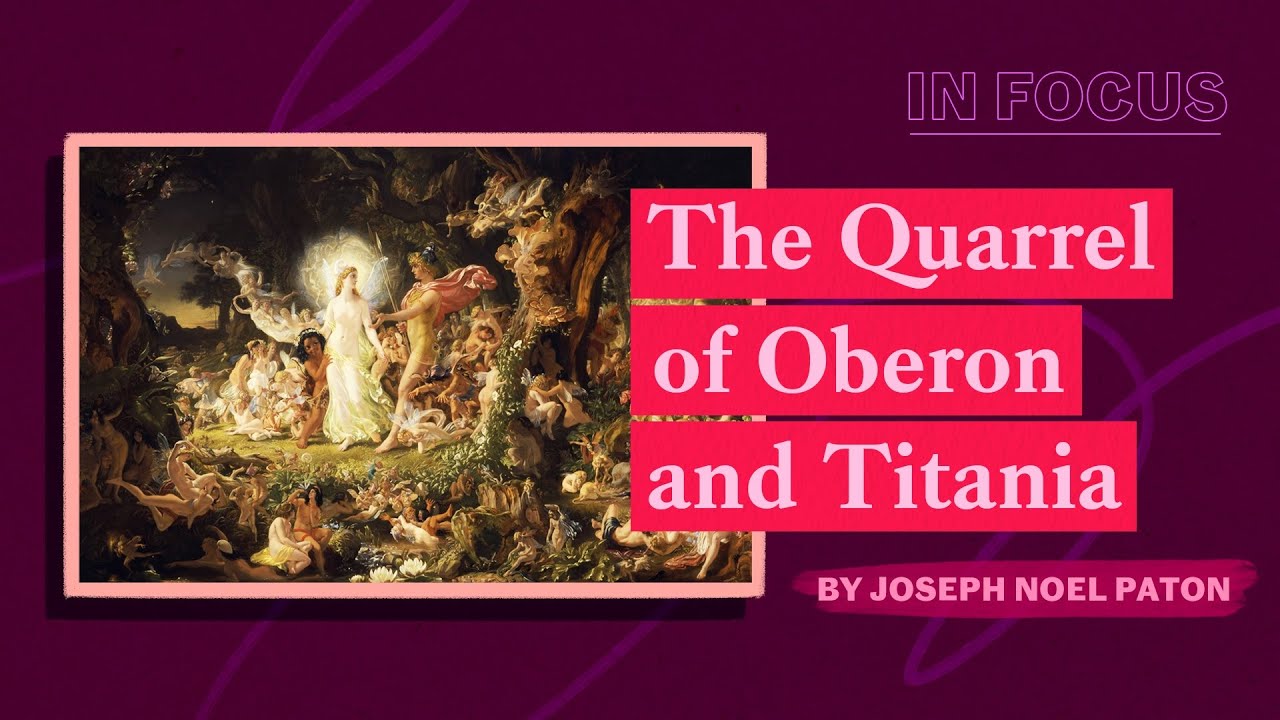The Quarrel of Oberon and Titania by Sir Joseph Noel Paton | National  Galleries of Scotland, image size:1280x720