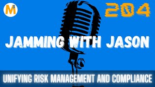 Unifying Risk Management and Compliance with Tom Fox  | Jamming with Jason Mefford