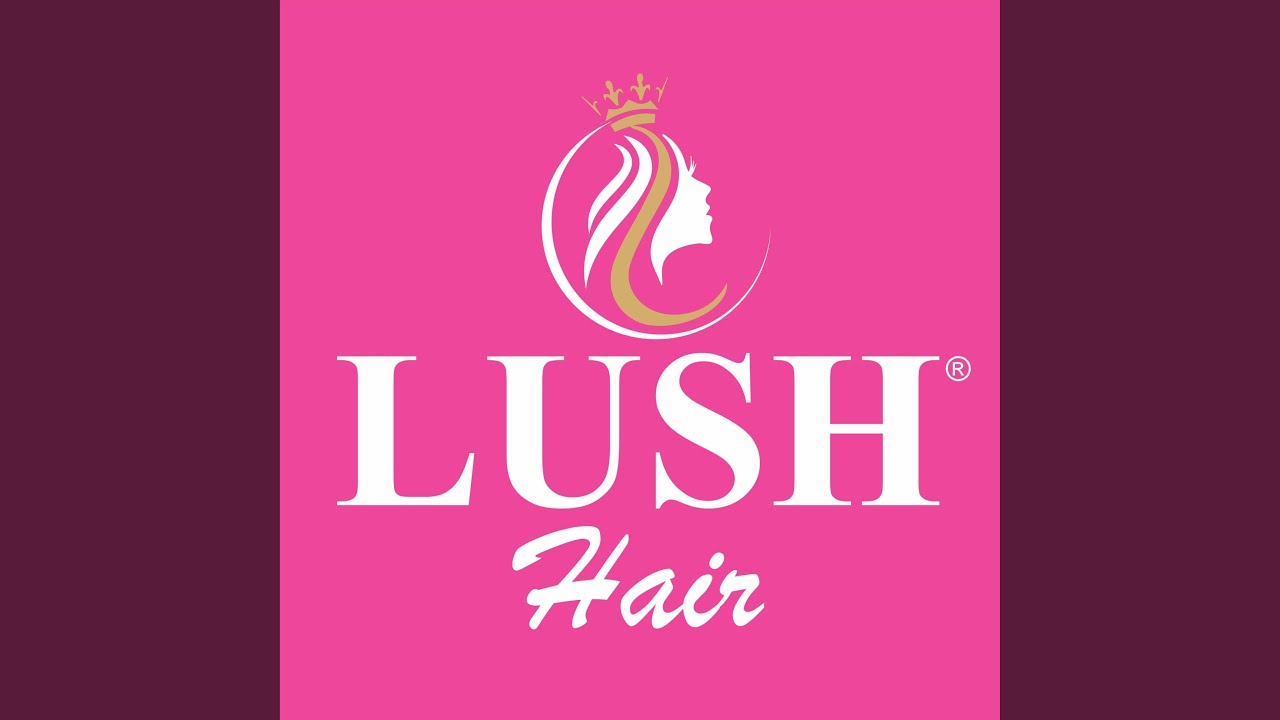 Lush Hair Jingle YouTube