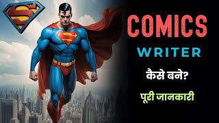 How to Become a Comics Writer with Full Information? – [Hindi] – Quick Support