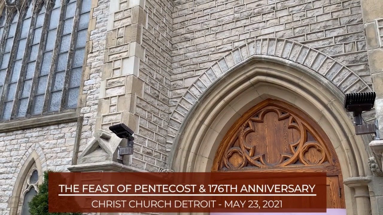 Christ Church Detroit - Worship at Home - Pentecost - 5/23/21