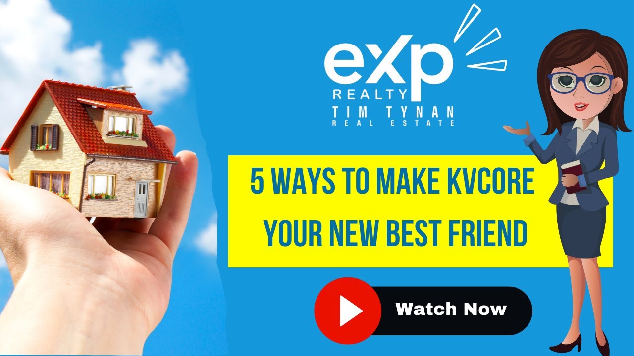5 Ways to Make kvCore Your New Best Friend eXp Power Girl Training | Tim Tynan - Real Estate