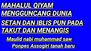 MAHALUL QIYAM MENGGUNCANG DUNIA!!PONPES ASSOGIRI TANAH BARU