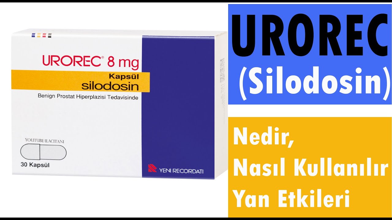 ÜROREC (Silodosin) Kapsül Nedir, Niçin Kullanılır, Nasıl Kullanılır, Yan Etkileri Nelerdir? #sağlık