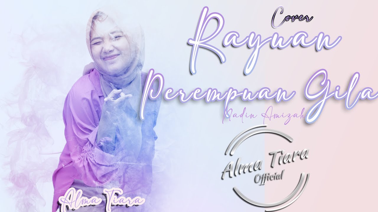 Rayuan Perempuan Gila Nadin Amizah Lyric Cover Alma Tiara