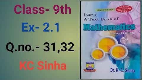 Class -9th , EX- 2.1 , Q - ( 31 , 32 ) , Dr Kc Sinha Students Friends Maths