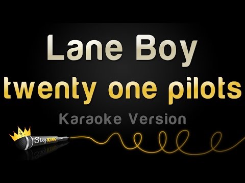 twenty one pilots - Lane Boy (Karaoke Version)