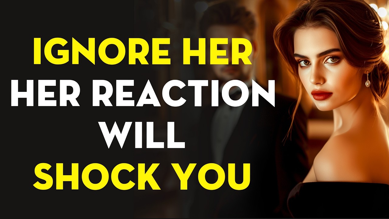 When You Ignore Her, This Is What She’ll Do – It’s Shocking! | Stoicism - Stoic Legend