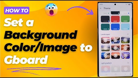 🎨 How to Set a Background Color/Image to Gboard on Galaxy S25/S25+/Ultra 📱