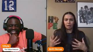 Famous signs that he's cheating with Britt... | The 12Kyle Podcast Wealth