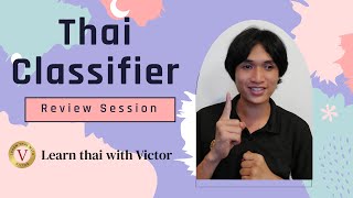Thai Classifier Review Session