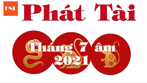 Tháng 7 âm năm Tân Sửu 2021: Top 3 con giáp tài lộc thịnh vượng