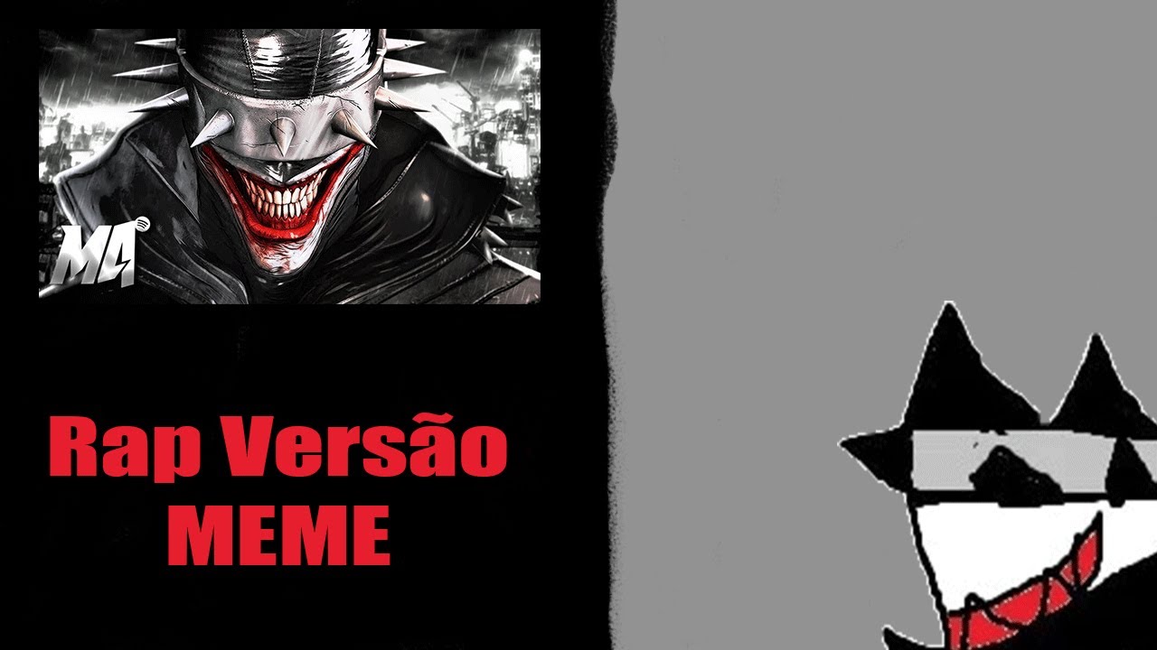 Rap do Batman que ri versão meme - YouTube