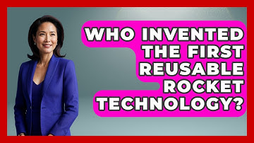 Who Invented the First Reusable Rocket Technology? - Space Tech Insider