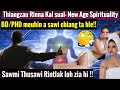 Sawmi zirtirna diklo hailanna le new age spirituality live reaction