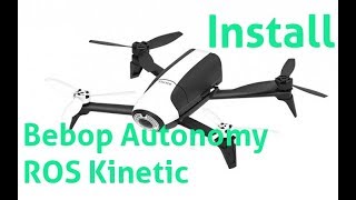 Mobile Robotics 9: Parrot Bebop Autonomy Installation for ROS Kinetic